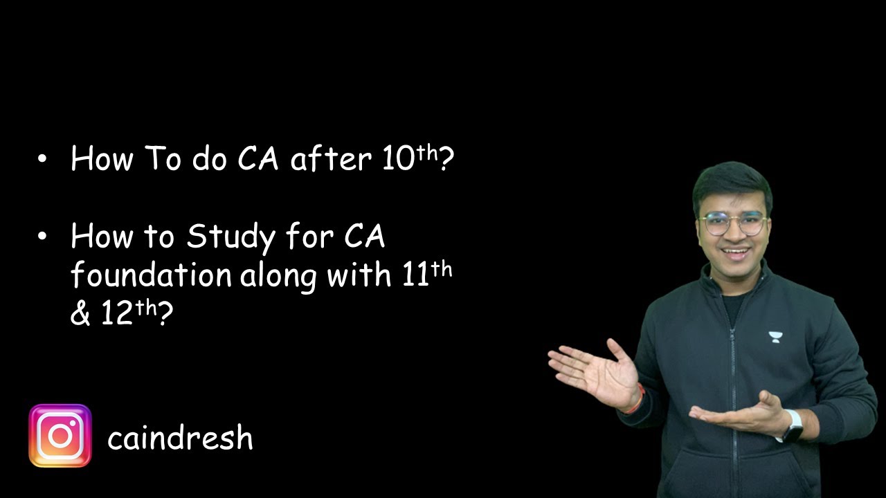 How to do CA after 10th? Chartered Accountancy CA Foundation + 11th + 12th CA Indresh