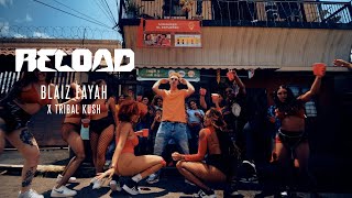 Blaiz Fayah x Tribal Kush - Reload (Official Video)