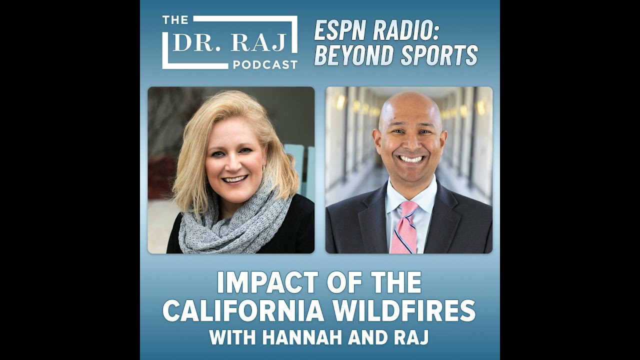 ESPN Radio: Beyond Sports - Impact of the California Wildfires with Hannah and Raj