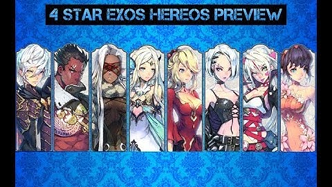 4star EXOS HEREOS Preview  (Skills, Atk, 360 3D model & 2D Portrait) Andriod/IOS