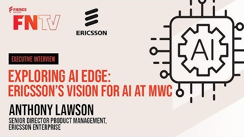 Exploring AI Edge: Ericsson’s Vision for AI at MWC