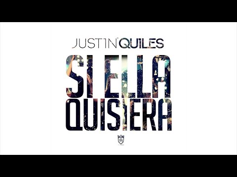 Justin Quiles - Si Ella Quisiera (Audio)