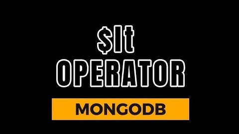 MongoDB Comparison Operators $lt
