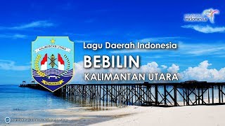 Bebilin - Lagu Daerah Kalimantan Utara (Lirik dan Terjemahan)