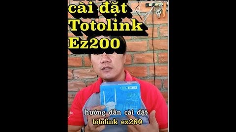 hướng dẫn cài đặt TOTOLINK ex200