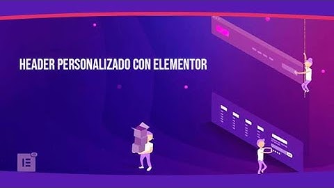 👉Cómo crear un HEADER - ENCABEZADO - cabecera personalizado con ELEMENTOR 😍 sin tanto LIO 👌👌