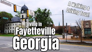 Is Fayetteville GA a Good Place To Live? EXPLORING Fayetteville GA: A Walking and Driving Tour!