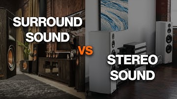 Stereo vs Surround Sound | What is better, stereo or surround sound?