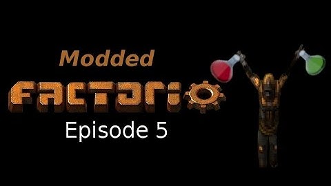 Modded Factorio Ep 5 - Red and Green Science