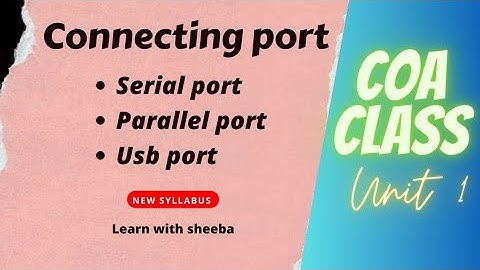 Connecting Port Explained in Tamil | Unit 1| New Syllabus | COA Class