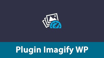 Imagify – Converta e otimize imagens para WebP no WordPress
