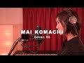 相川七瀬 / 夢見る少女じゃいられない (MAI KOMACHI Cover)