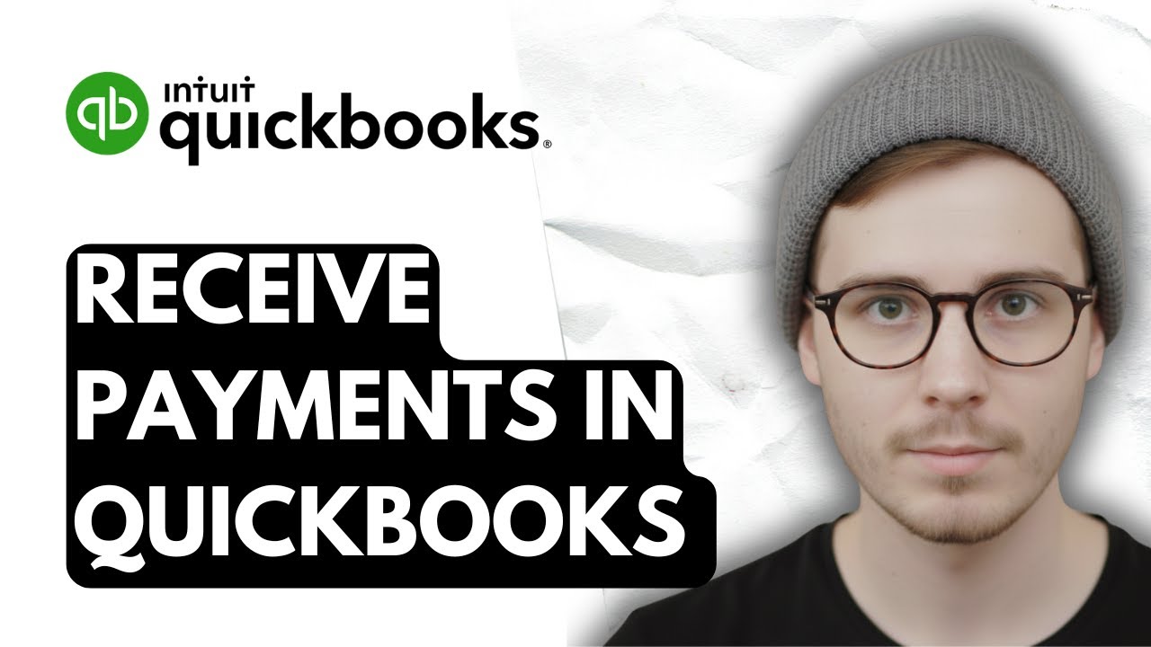 How To Receive Payments In QuickBooks Online [2026 Guide] - YouTube