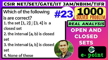 Question 23 | Open set and Closed sets | 1000 solved problem in Real analysis | CSIR NET | GATE