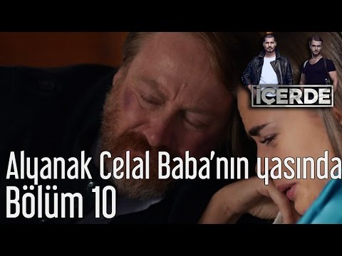 İçerde 10. Bölüm - Alyanak Celal Baba'nın Yasında