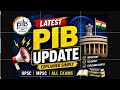 Latest PIB Current Affairs | Important Policy Update for UPSC/MPSC