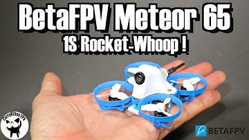 BetaFPV Meteor 65.  It