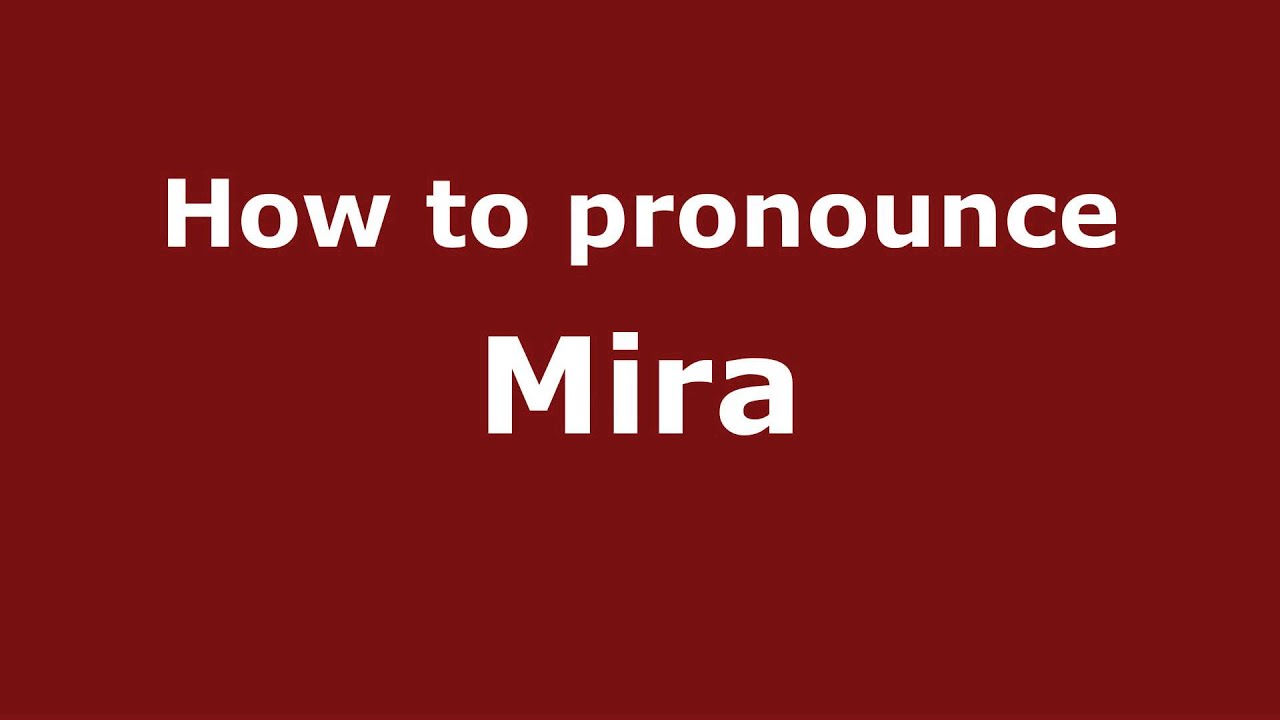 How To Spell Mira