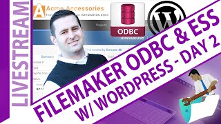 Famous FileMaker ODBC and ESS with WordPress - Day 2 with Jonathan Ray Wealth