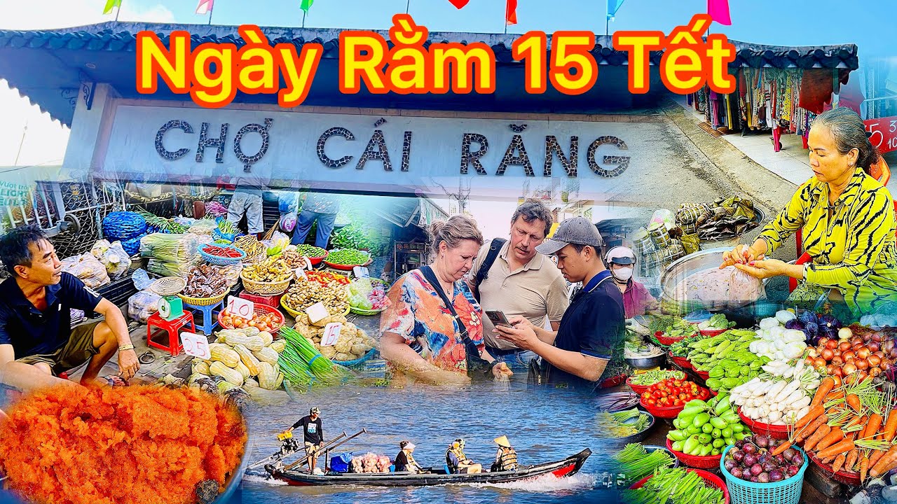 Ngày Rằm 15 Tết Cùng Cả Nhà Tham Quan Chợ Cái Răng Tp Cần Thơ || TDLVL 