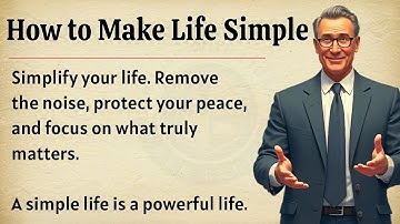Make Your Life Simple ✅️ | Learn English Through Motivational Video 🔥 | Graded Reader 📖