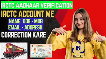 irctc account me name kaise change kare 2025 | profile update Kaise update kare | IRCTC Aadhar Ver✅