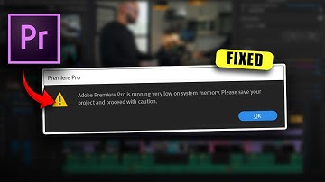 How to Fix Adobe Premiere Pro is Running Very Low on System Memory