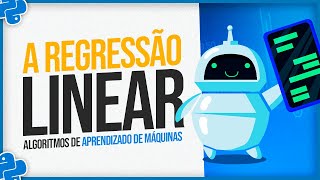 A Regressão Linear  - Algoritmos de Aprendizado de Máquinas