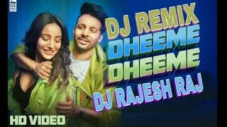 Dheeme Dheme (Hot Dance Mix) DJ Rajesh Raj | Tony Kakkar | Neha Sharma | Hindi New Dj Remix