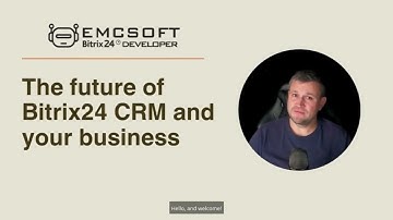 The future of CRM and your business, with Bitrix24