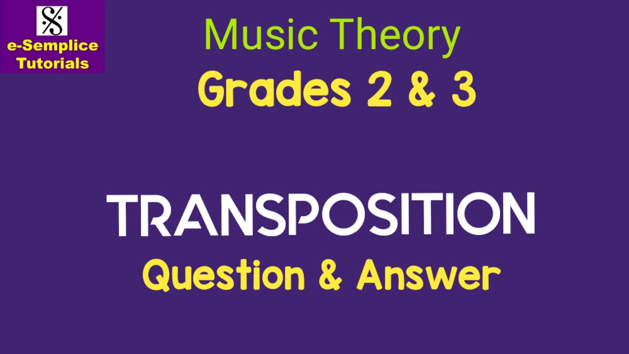 Grades 2 & 3 Transposition YouTube