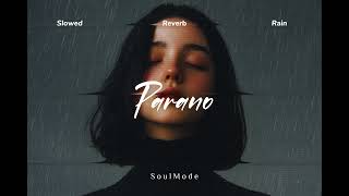 Download Lagu parano // perfectly slowed \u0026 reverb + rain MP3 Download Lagu parano // perfectly slowed \u0026 reverb + rain MP3