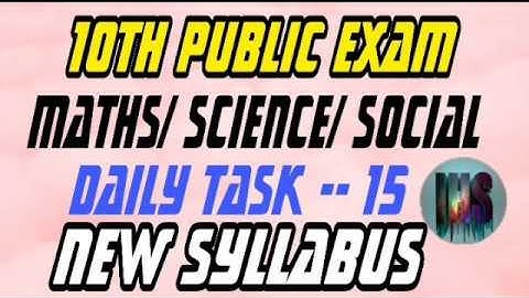 10 th PUBLIC EXAM --- 2020//MATHS//SCIENCE//SOCIAL//DAILY TASK--15//NEW SYLLABUS FOR TM AND EM