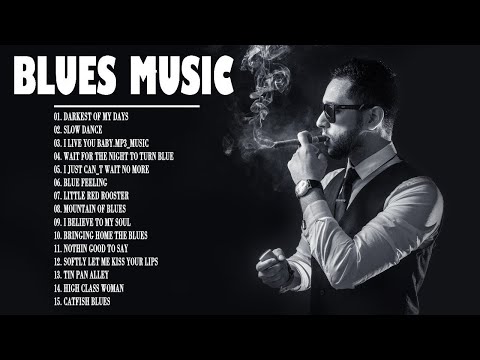 Blues Music | Slow Relaxing Blues Songs | Best Blues Rock Songs Of All Time