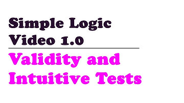 Simple Logic - Deductive Validity and Intuitive Tests of Validity