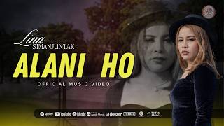 Lina Simanjuntak - Alani Ho ( Official Music Video )