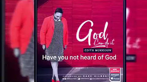 Edith Morrison - God Can Do It