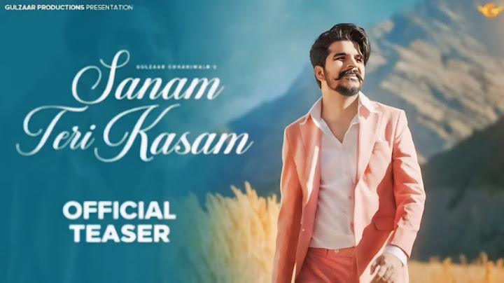 GULZAAR CHHANIWALA - Sanam Teri Kasam ( Teaser ) Releasing on 15 November