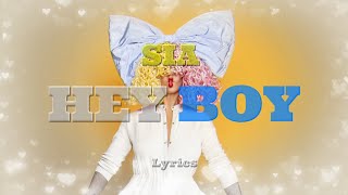 SIA - HEY BOY [Lyrics]
