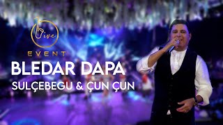 Bledar Dapa -Sulçebegu & Çun Çun  (Live Event 2022 ) 4K