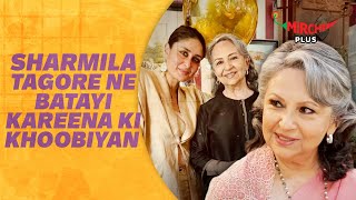 Sharmila Tagore on Kareena Kapoor Khan, Ibrahim Ali Khan & Taimur