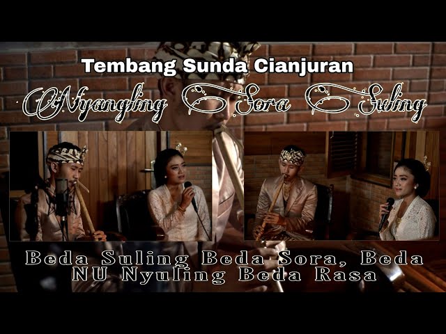 TEMBANG CIANJURAN || NYANGLING SORA SULING || Tugas Akhir Ayi Duriat M class=