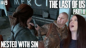 THE LAST OF US PART II - NESTED WITH SIN - PART 19 - Walkthrough - Naughty Dog