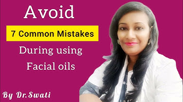 7 common mistakes you should avoid during using facial oils|Right method to use facial oil #beauty