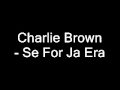 Charlie Brown - Papo Reto