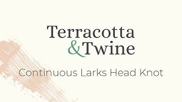 Continuous Larks Head Knot Macrame Tutorial - Terracotta and Twine