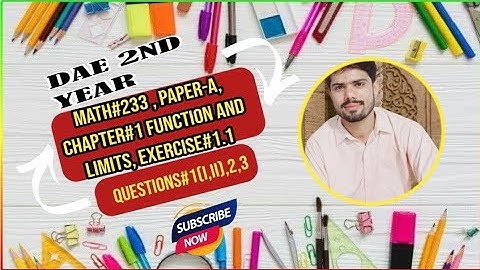 DAE-Math#233/212, Paper-A, chapter #1 Function and limits, Exercise#1.1 Question #1(I,ii), 2 ,3