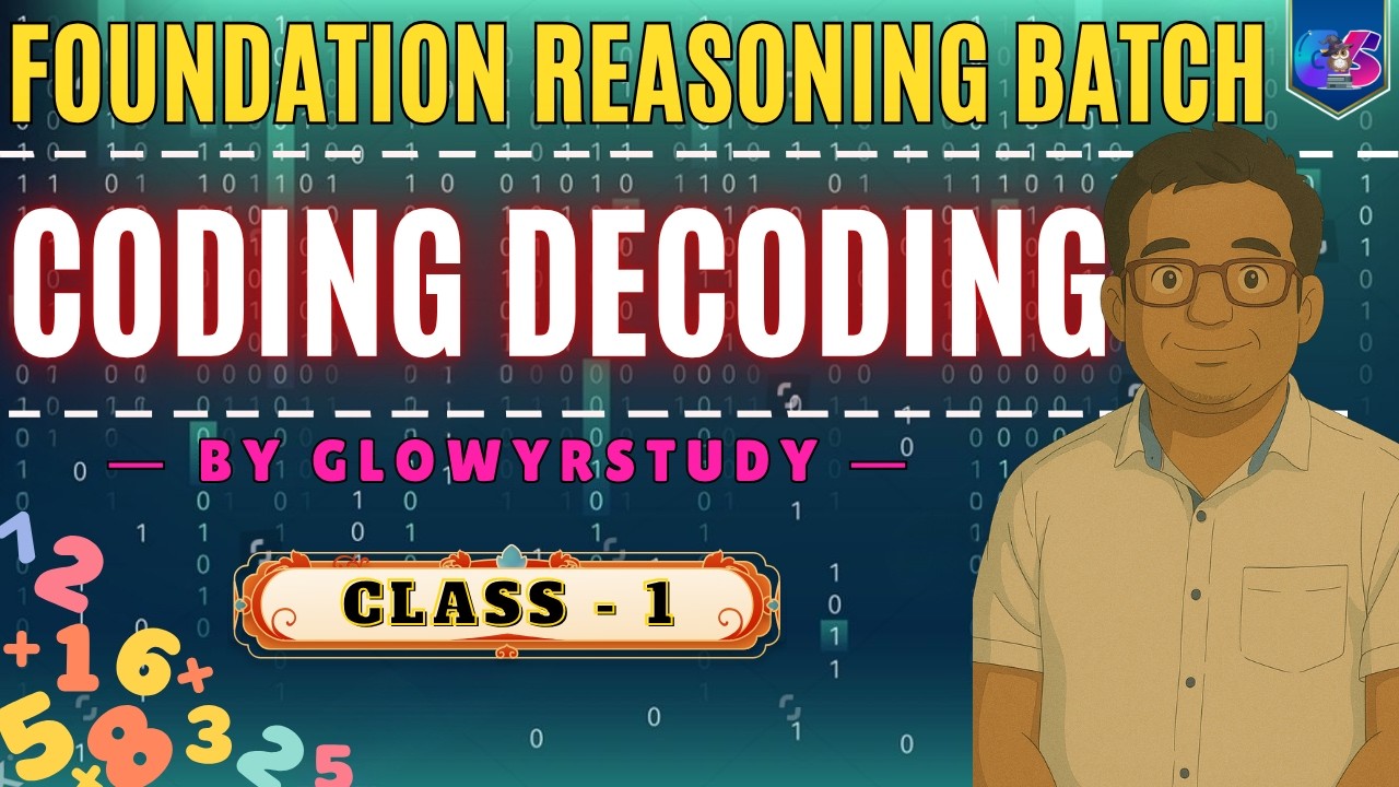 REASONING FOUNDATION BATCH | CODING & DECODING | LEC - 1 | BY SUMIT ...