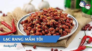 Hướng dẫn cách làm Lạc rang mắm tỏi với #Feedy | Feedy VN