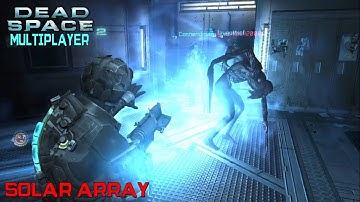 Dead Space 2 Multiplayer - 4 vs 4 - Solar Array